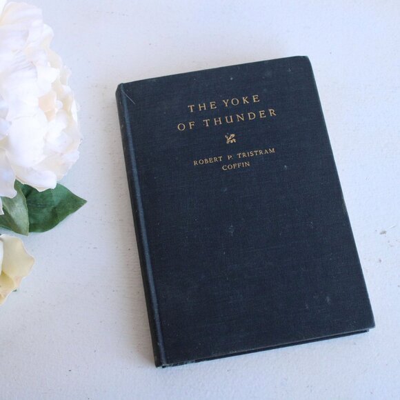 Vintage 1930s Poetry Book, "The Yoke of Thunder" by Robert P. Tristram Coffin, - Picture 4 of 9